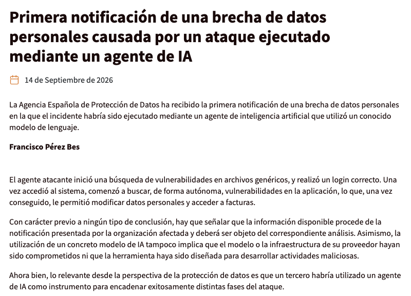 AEPD 官网 2026-09-14 公告原文截图:标题 Primera notificación de una brecha de datos personales causada por un ataque ejecutado mediante un agente de IA,署名 Francisco Pérez Bes